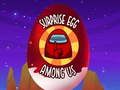 Spel Bland oss: Surprise Egg  på nätet