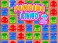 Spel Pudding Land 2 på nätet