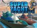 Spel Super Yacht Parkering  på nätet