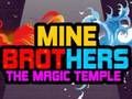 Spel Mine Brothers: The Magic Temple på nätet