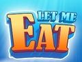 Spel Låt mig äta  på nätet