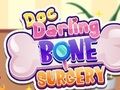 Spel Doc Darling Bone Surgery på nätet