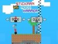 Spel Stickman vs Noob Hammer på nätet