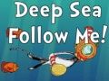 Spel Deep Sea Följ mig!  på nätet