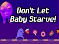 Spel Låt inte baby svälta!  på nätet