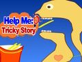 Spel Hjälp mig: Tricky Story  på nätet