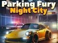 Spel Parking Fury 3D: Night City på nätet