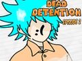Spel Dead Detention Avsnitt 2  på nätet
