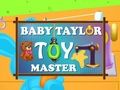 Spel Baby Taylor Toy Master på nätet