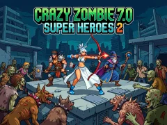 Spel Crazy Zombie 7.0 Super Heroes 2 på nätet