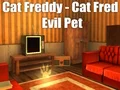 Spel Cat Freddy - Cat Fred Evil Pet på nätet