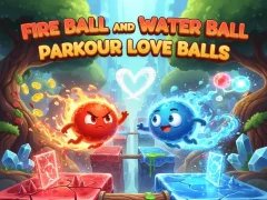 Spel Fire Ball and Water Ball: Parkour Love Balls på nätet