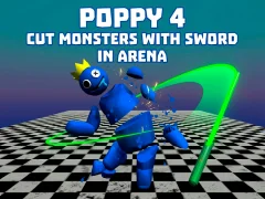 Spel Poppy 4: Cut Monsters With Sword In Arena! på nätet