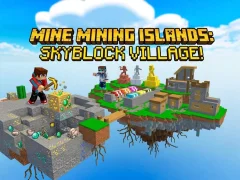 Spel Mine Mining Islands: Skyblock Village! på nätet