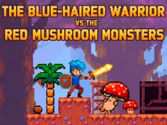 Spel The Blue-Haired Warrior vs the Red Mushroom Monsters på nätet