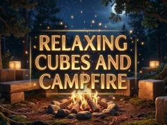 Spel Relaxing Cubes and Campfire på nätet