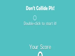 Spel Don't Collide Pls! på nätet