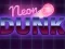 Spel Neon dunk på nätet