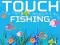 Spel Touch Fishing på nätet