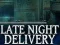Spel Late Night Delivery på nätet