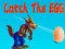 Spel Catch The EGG på nätet