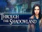 Spel Through the Shadowland på nätet