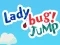 Spel Lady Bug! Jump på nätet