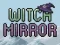 Spel Witch Mirror på nätet
