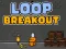 Spel Loop Breakout på nätet
