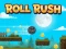 Spel Roll Rush på nätet