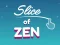 Spel Slice of Zen på nätet