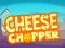 Spel Cheese Chopper på nätet