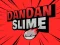 Spel DanDan Slime på nätet