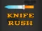 Spel Knife Rush på nätet