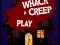 Spel Whack a Creep på nätet