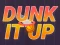 Spel Dunk It Up på nätet