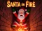 Spel Santa on Fire på nätet