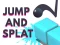 Spel Jump and Splat på nätet