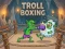 Spel Troll Boxing på nätet