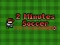 Spel 2 Minutes Soccer på nätet