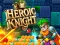 Spel Heroic Knight på nätet