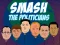 Spel Smash the Politicians på nätet