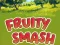 Spel Fruity Smash på nätet