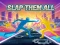 Spel Slap Them All på nätet