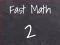 Spel Fast Math 2 på nätet