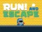 Spel Run! And Escape på nätet