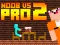 Spel Noob vs Pro 2 Jailbreak på nätet
