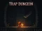 Spel Trap Dungeon på nätet