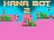 Spel Hana Bot 2 på nätet