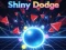 Spel Shiny Dodge på nätet